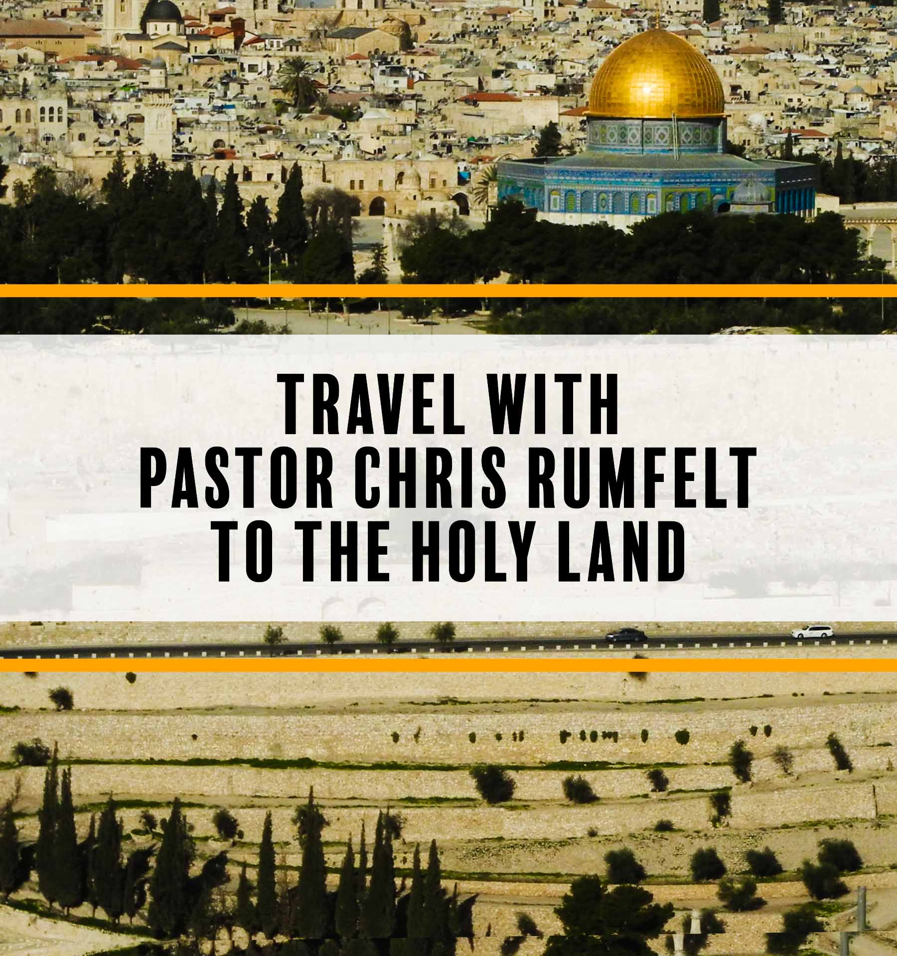Travel To The Holy Land | Chris Rumfelt Ministries